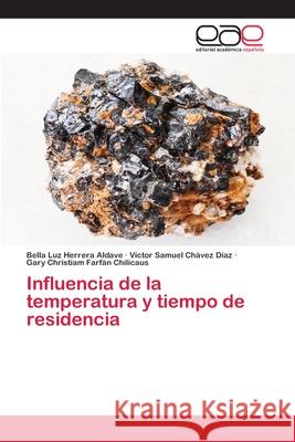 Influencia de la temperatura y tiempo de residencia Herrera Aldave, Bella Luz; Chávez Díaz, Victor Samuel; Farfán Chilicaus, Gary Christiam 9786202811156