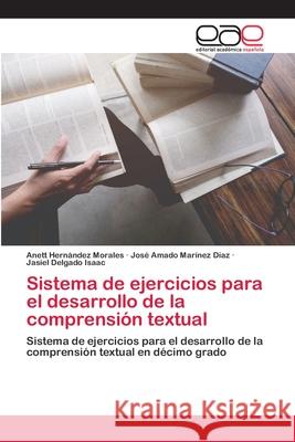 Sistema de ejercicios para el desarrollo de la comprensión textual Hernández Morales, Anett 9786202811729