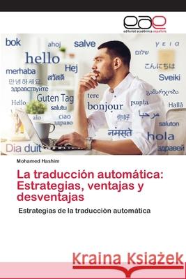 La traducción automática: Estrategias, ventajas y desventajas Mohamed Hashim 9786202811835