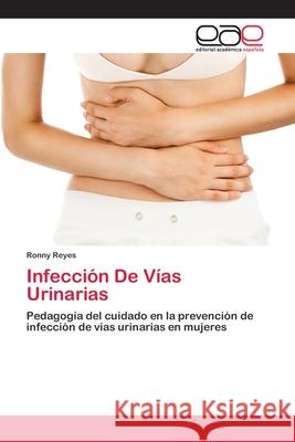 Infección De Vías Urinarias Reyes, Ronny 9786202812191