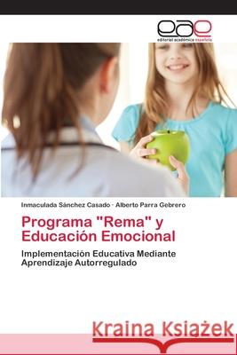 Programa Rema y Educación Emocional Sánchez Casado, Inmaculada 9786202812535