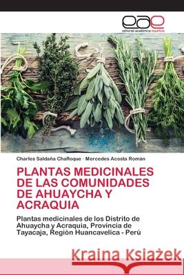 Plantas Medicinales de Las Comunidades de Ahuaycha Y Acraquia Salda Mercedes Acost 9786202813426 Editorial Academica Espanola