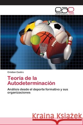 Teoría de la Autodeterminación Castro, Cristian 9786202813815