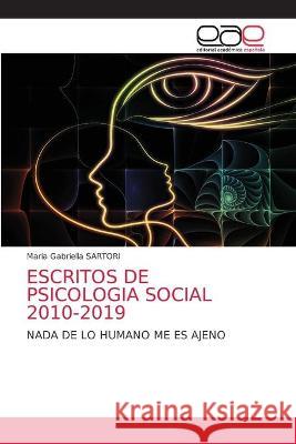 Escritos de Psicologia Social 2010-2019 Maria Gabriella Sartori 9786202813938 Editorial Academica Espanola