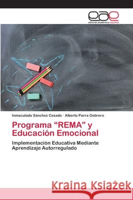 Programa REMA y Educación Emocional Sánchez Casado, Inmaculada 9786202813983