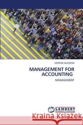 Management for Accounting Alehegn, Derese 9786202814782 LAP Lambert Academic Publishing