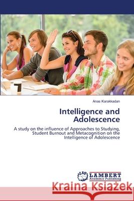 Intelligence and Adolescence Karakkadan, Anas 9786202815987