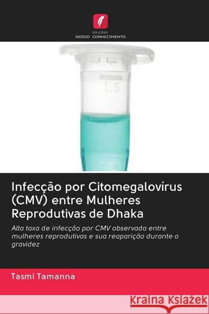 Infecção por Citomegalovírus (CMV) entre Mulheres Reprodutivas de Dhaka Tamanna, Tasmi 9786202818377