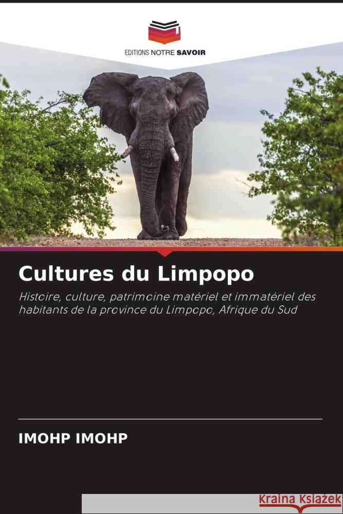 Cultures du Limpopo IMOHP, IMOHP 9786202819657 Editions Notre Savoir