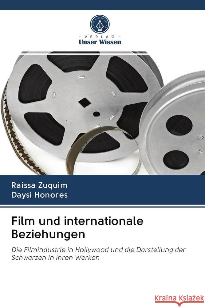 Film und internationale Beziehungen Zuquim, Raissa; Honores, Daysi 9786202823050