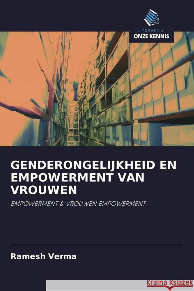 GENDERONGELIJKHEID EN EMPOWERMENT VAN VROUWEN Verma, Ramesh 9786202823173 Uitgeverij Onze Kennis