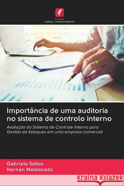 Importância de uma auditoria no sistema de controlo interno Saltos, Gabriela; Maldonado, Hernán 9786202823784