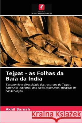 Tejpat - as Folhas da Baía da Índia Akhil Baruah 9786202824118