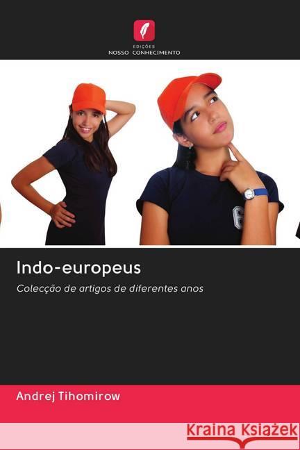 Indo-europeus Tihomirow, Andrej 9786202825245 Edicoes Nosso Conhecimento