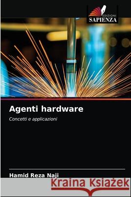 Agenti hardware Hamid Reza Naji 9786202825818 Edizioni Sapienza