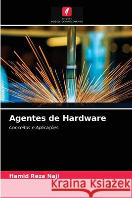 Agentes de Hardware Hamid Reza Naji 9786202825825 Edicoes Nosso Conhecimento