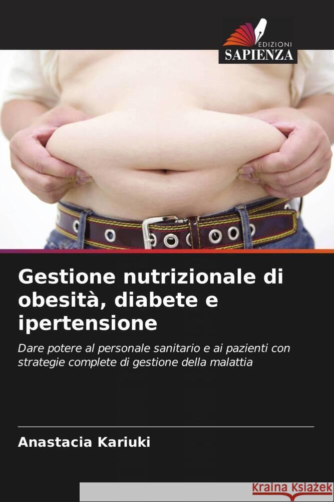 Gestione nutrizionale di obesit?, diabete e ipertensione Anastacia Kariuki 9786202828178