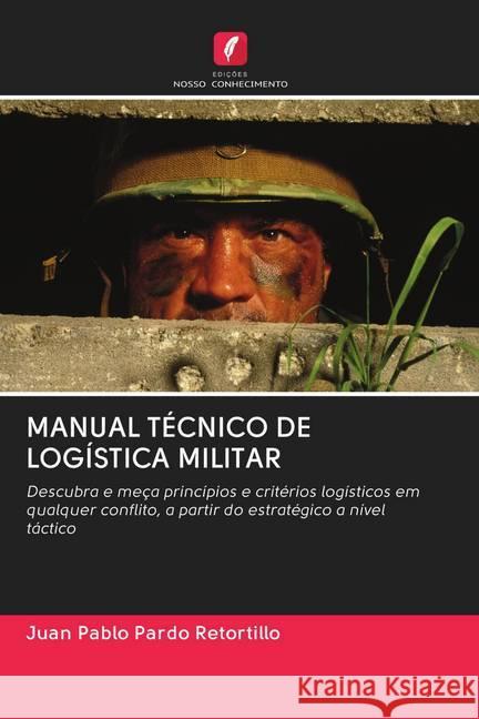 MANUAL TÉCNICO DE LOGÍSTICA MILITAR Pardo Retortillo, Juan Pablo 9786202829397