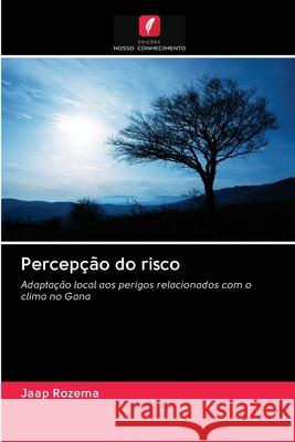 Percepção do risco Jaap Rozema 9786202829564