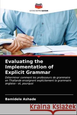 Evaluating the Implementation of Explicit Grammar Bamidele Ashade 9786202831437 Editions Notre Savoir