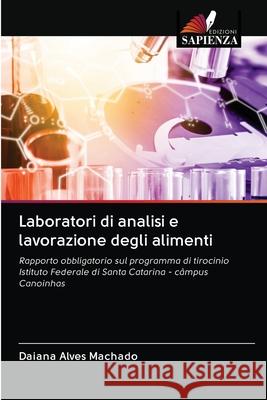 Laboratori di analisi e lavorazione degli alimenti Daiana Alve 9786202835404