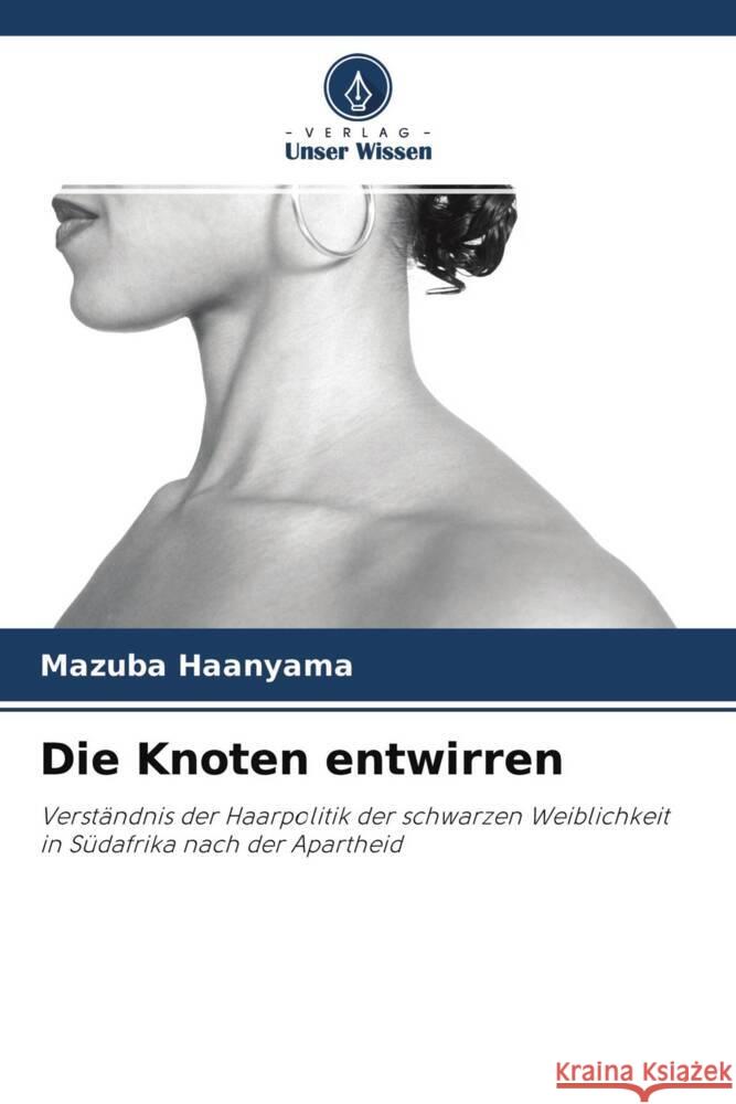 Die Knoten entwirren Haanyama, Mazuba 9786202838894 Verlag Unser Wissen