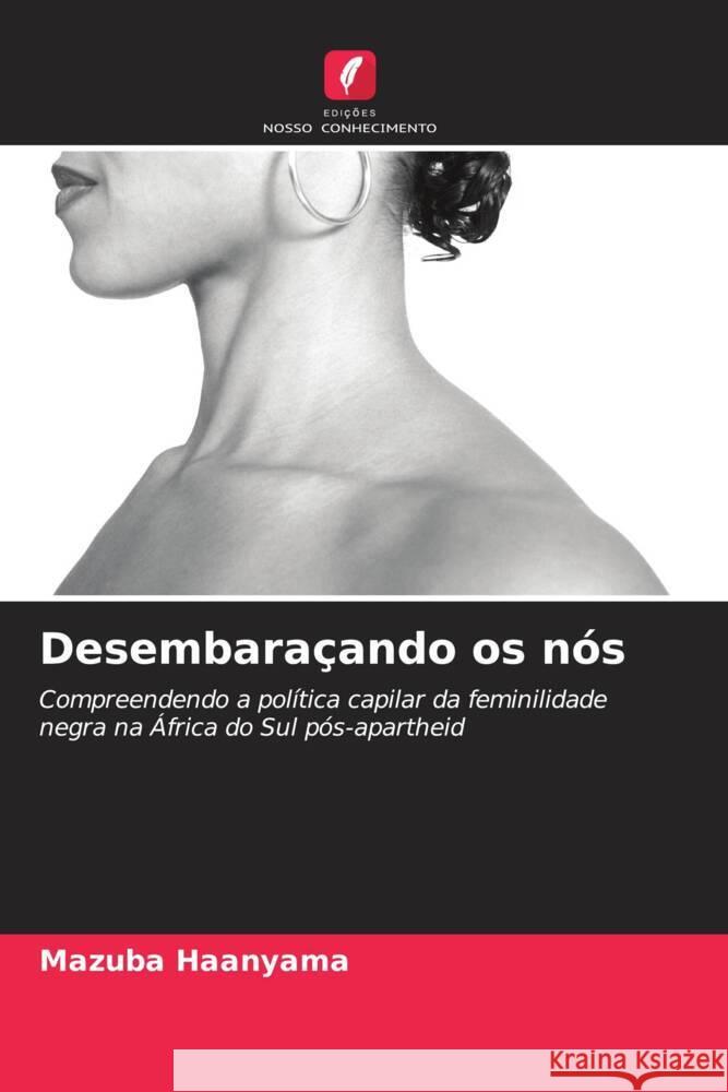 Desembaraçando os nós Haanyama, Mazuba 9786202838948 Edicoes Nosso Conhecimento
