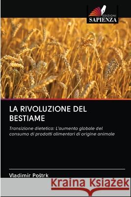 La Rivoluzione del Bestiame Vladim Postrk 9786202839198 Edizioni Sapienza