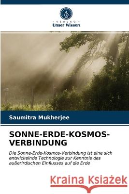 Sonne-Erde-Kosmos-Verbindung Saumitra Mukherjee 9786202840095