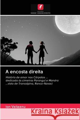 A encosta direita Vaileanu, Ion 9786202840439 Edicoes Nosso Conhecimento