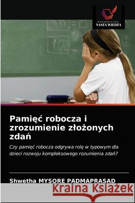 Pamięc robocza i zrozumienie zlożonych zdań Shwetha Mysore Padmaprasad 9786202841627