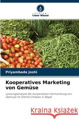 Kooperatives Marketing von Gemüse Priyambada Joshi 9786202842570 Verlag Unser Wissen