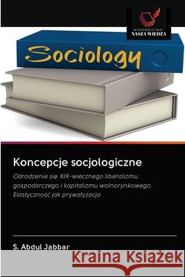 Koncepcje socjologiczne S. Abdul Jabbar 9786202846448