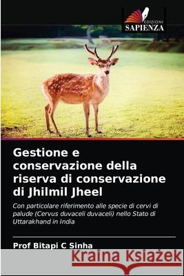 Gestione e conservazione della riserva di conservazione di Jhilmil Jheel Prof Sinha 9786202848008