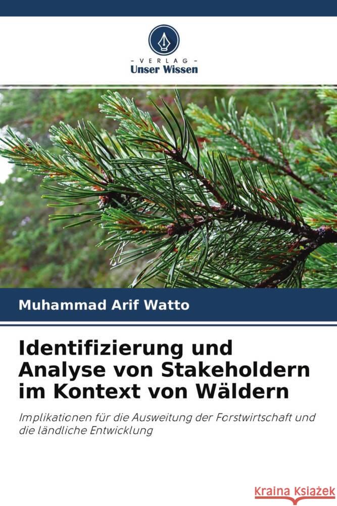 Identifizierung und Analyse von Stakeholdern im Kontext von Wäldern Watto, Muhammad Arif 9786202848404