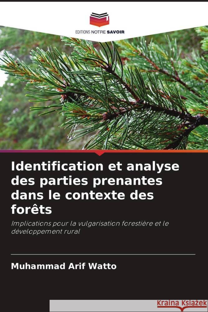 Identification et analyse des parties prenantes dans le contexte des forêts Watto, Muhammad Arif 9786202848411