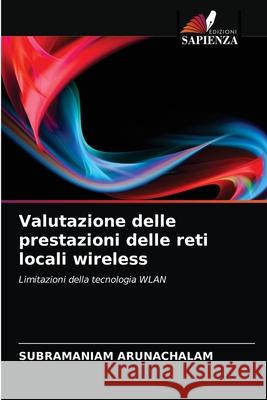 Valutazione delle prestazioni delle reti locali wireless Subramaniam Arunachalam 9786202848725