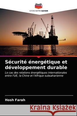 Sécurité énergétique et développement durable Farah, Hosh 9786202850193 Editions Notre Savoir