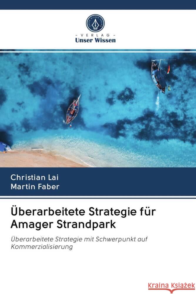 Überarbeitete Strategie für Amager Strandpark Lai, Christian, Faber, Martin 9786202851442