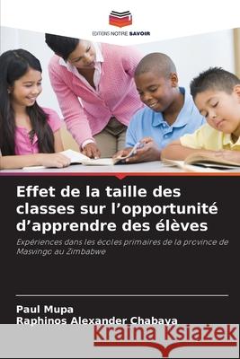Effet de la taille des classes sur l'opportunité d'apprendre des élèves Mupa, Paul 9786202851961 Editions Notre Savoir