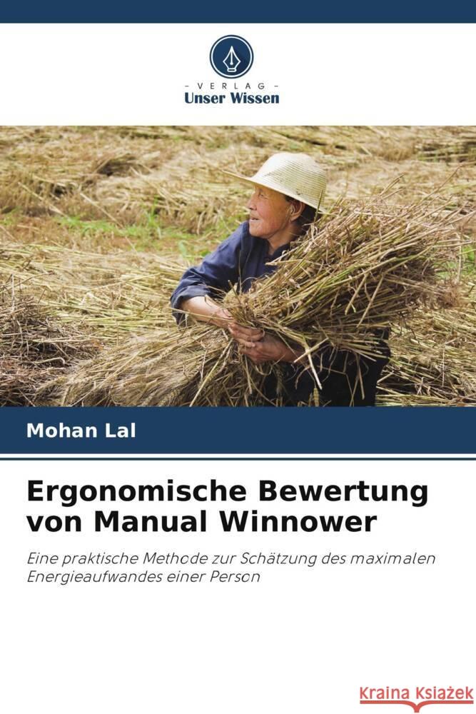Ergonomische Bewertung von Manual Winnower Lal, Mohan 9786202852616 Verlag Unser Wissen