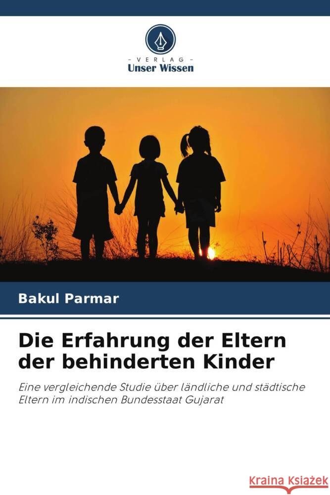 Die Erfahrung der Eltern der behinderten Kinder Parmar, Bakul 9786202852685