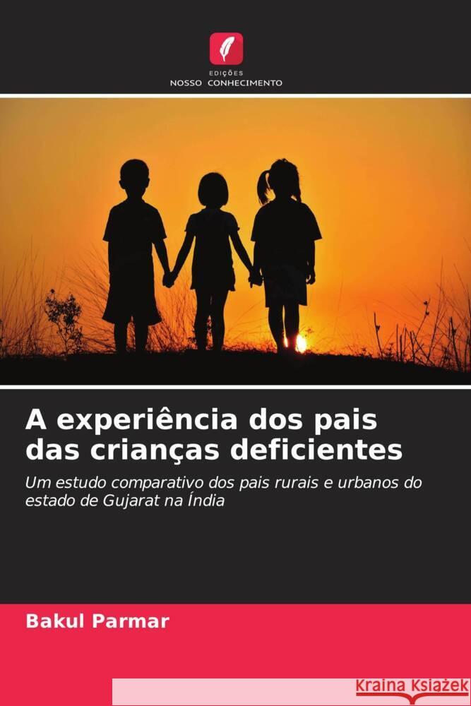 A experiência dos pais das crianças deficientes Parmar, Bakul 9786202852708