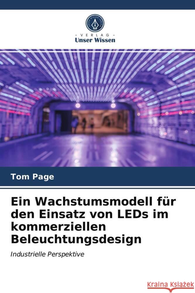 Ein Wachstumsmodell für den Einsatz von LEDs im kommerziellen Beleuchtungsdesign Page, Tom 9786202853415 Verlag Unser Wissen