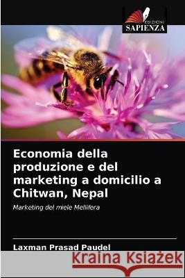 Economia della produzione e del marketing a domicilio a Chitwan, Nepal Laxman Prasad Paudel 9786202853767