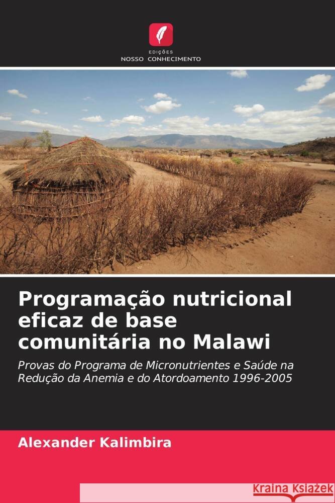 Programação nutricional eficaz de base comunitária no Malawi Kalimbira, Alexander 9786202860598 Edições Nosso Conhecimento