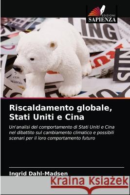 Riscaldamento globale, Stati Uniti e Cina Ingrid Dahl-Madsen 9786202861700