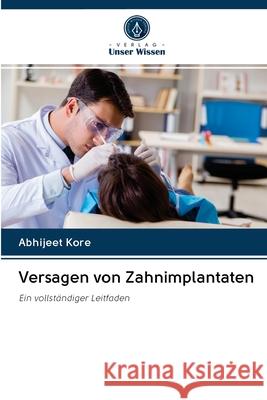 Versagen von Zahnimplantaten Abhijeet Kore 9786202861908