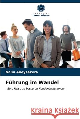 Führung im Wandel Nalin Abeysekera 9786202862462