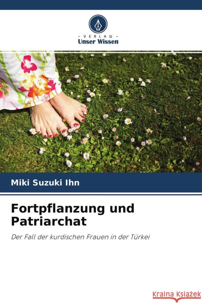 Fortpflanzung und Patriarchat Suzuki Ihn, Miki 9786202864633